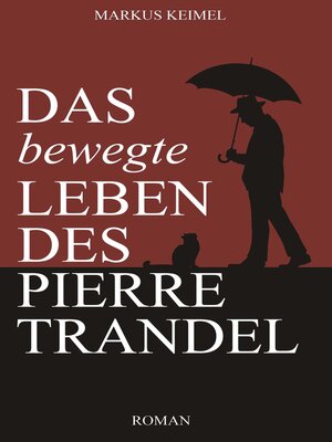 cover image of Das bewegte Leben des Pierre Trandel